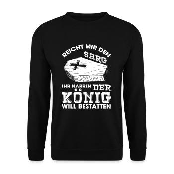 Reicht Mir Den Sarg Der König Will Bestatten - Unisex Pullover - Schwarz - Vorne - Alina (178cm) & Michal (187cm)