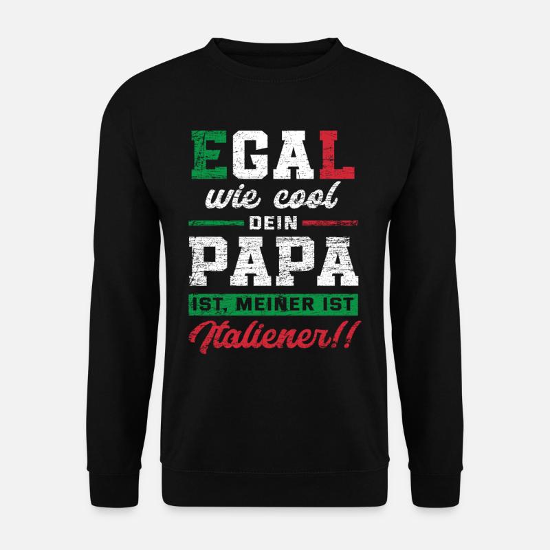 Italien Papa Italiener - Unisex Pullover - Schwarz