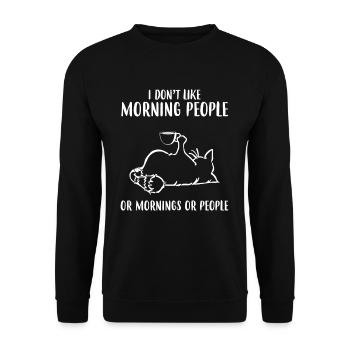 I Dont Like Morning People Or Morning Or People - Unisex Pullover - Schwarz - Vorne - Alina (178cm) & Michal (187cm)