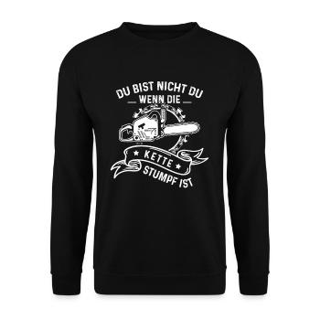 Du Bist Nicht Du Wenn Die Kette Stumpf Ist Holz - Unisex Pullover - Schwarz - Vorne - Alina (178cm) & Michal (187cm)
