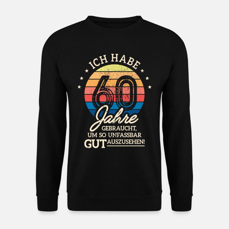 60. Geburtstag Geschenk Habe 60 Jahre Gebraucht - Unisex Pullover - Schwarz