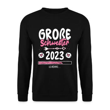 Große Schwester 2023 T-Shirt Loading Herz - Unisex Pullover - Schwarz - Vorne - Alina (178cm) & Michal (187cm)