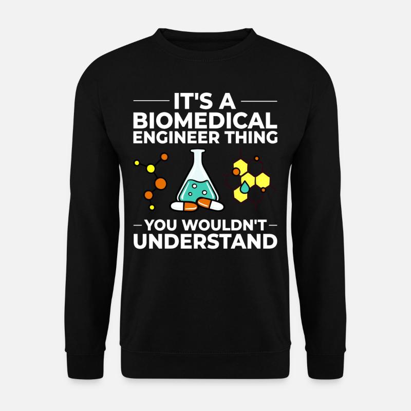 Biomedical Medical Technology Bioengineering - Unisex Sweatshirt - black