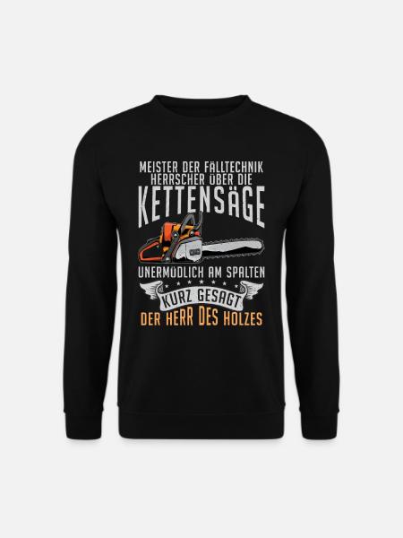 Meister der Fälltechnik Herr Des Holzes - Unisex Pullover - Schwarz