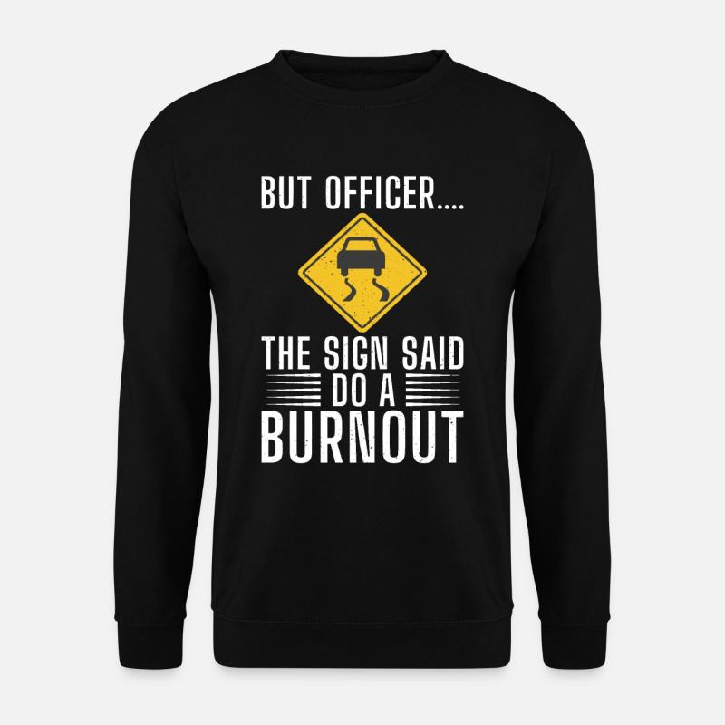 Straßenschild Burnout - Unisex Pullover - Schwarz
