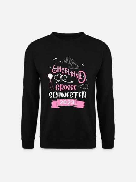 Einzelkind Große Schwester 2023 - Unisex Pullover - Schwarz