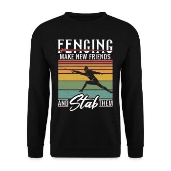Fencing Make New Friends And Stab Them Fechter - Unisex Pullover - Schwarz - Vorne - Alina (178cm) & Michal (187cm)