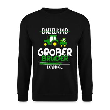 Einzelkind Großer Bruder Loading Traktor - Unisex Pullover - Schwarz - Vorne - Alina (178cm) & Michal (187cm)