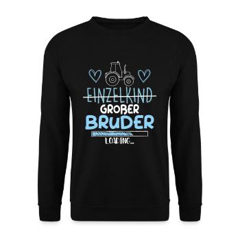 Einzelkind Großer Bruder Loading Traktor - Unisex Pullover - Schwarz - Vorne - Alina (178cm) & Michal (187cm)