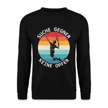 Tennis Suche Gegner Keine Opfer Tennisspieler - Unisex Pullover - Schwarz - Vorne - Alina (178cm) & Michal (187cm)