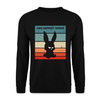 Ned deppert werden lustiger Spruch lustiger Hase - Unisex Pullover - Schwarz - Vorne - Alina (178cm) & Michal (187cm)