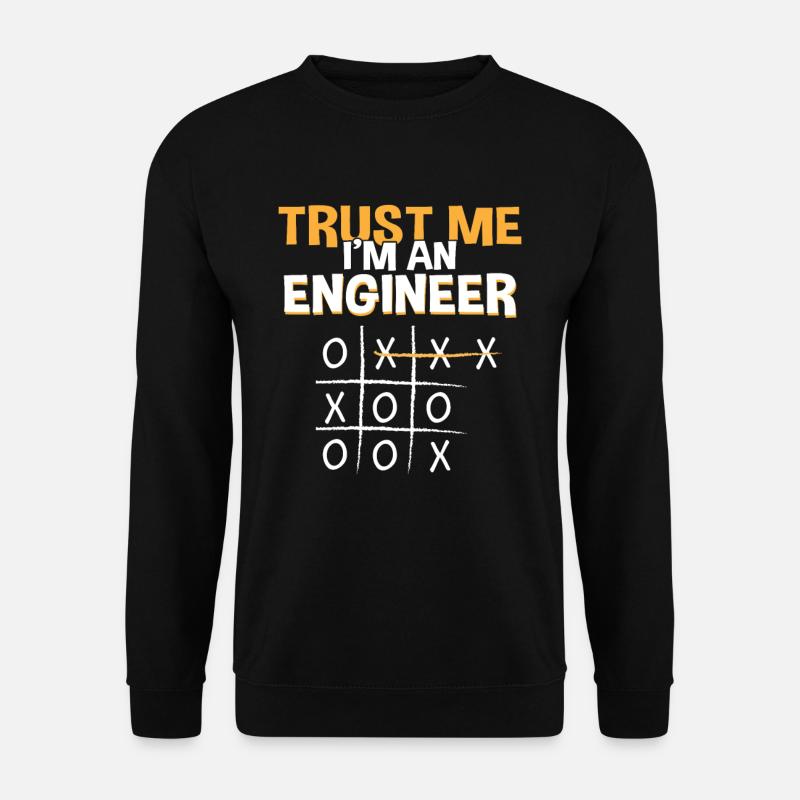 Trust Me Engineer Funny Tic Tac Toe Engineering - Unisex Pullover - Schwarz