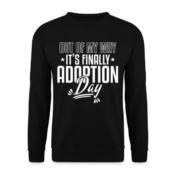 Out Of My Way Adoption Day - Unisex Sweatshirt - black - Front - Alina (178cm) & Michal (187cm)