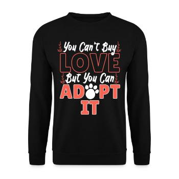 You Can't Buy Love But You Can Adopt It - Unisex Sweatshirt - black - Front - Alina (178cm) & Michal (187cm)
