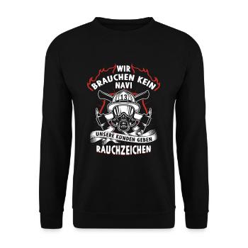 Wir brauchen kein Navi Feuerwehrmann Feuerwehr - Unisex Pullover - Schwarz - Vorne - Alina (178cm) & Michal (187cm)