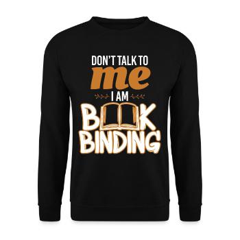 Don't Talk Book Binding Bookbinder - Unisex Sweatshirt - black - Front - Alina (178cm) & Michal (187cm)