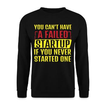 No Failed Startup Without Starting - Unisex Sweatshirt - black - Front - Alina (178cm) & Michal (187cm)