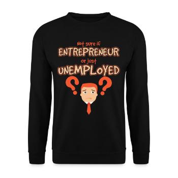 Entrepreneur Or Unemployed Startup - Unisex Sweatshirt - black - Front - Alina (178cm) & Michal (187cm)