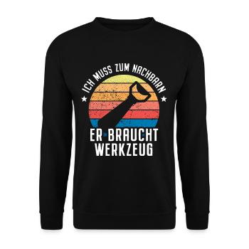 Ich Muss Zum Nachbarn Er Braucht Werkzeug Bier - Unisex Pullover - Schwarz - Vorne - Alina (178cm) & Michal (187cm)