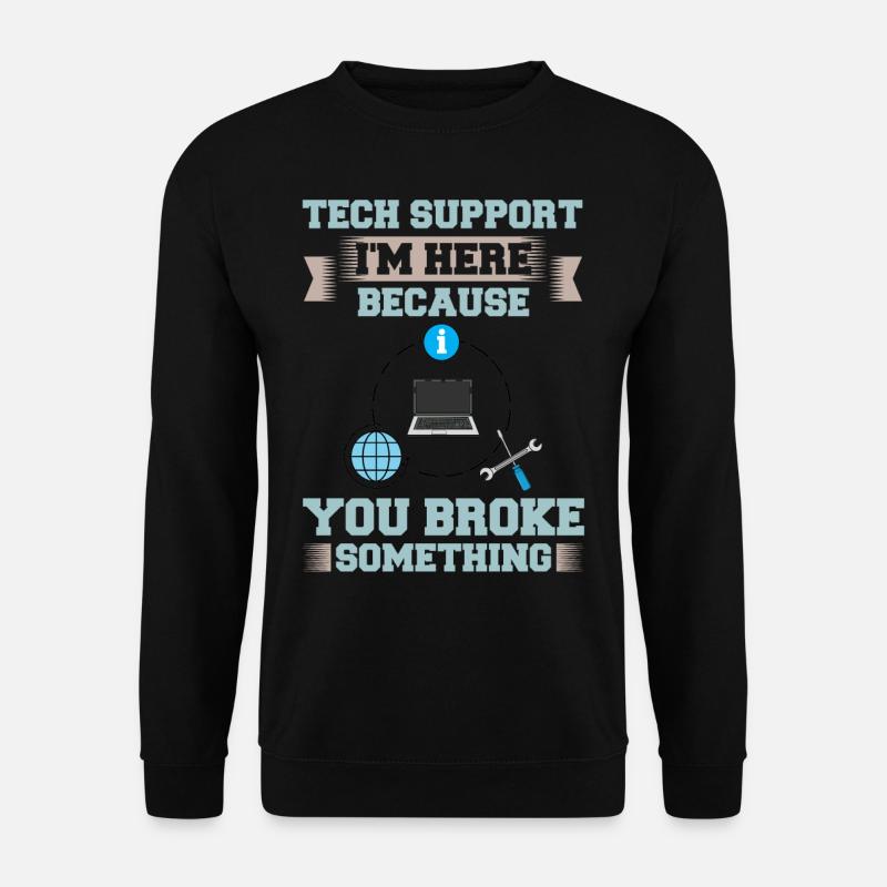 Tech Support IT Technical Assistance Helpdesk - Unisex Sweatshirt - black