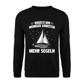 Weniger Arbeiten Mehr Segeln Segler Skipper - Unisex Pullover - Schwarz - Vorne - Alina (178cm) & Michal (187cm)