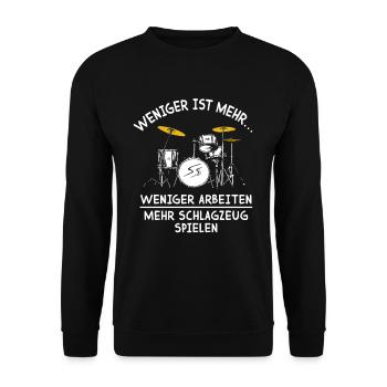 Weniger Arbeiten Mehr Schlagzeug spielen - Unisex Pullover - Schwarz - Vorne - Alina (178cm) & Michal (187cm)