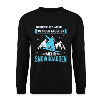 Weniger Arbeiten Mehr Snowboarden - Unisex Pullover - Schwarz - Vorne - Alina (178cm) & Michal (187cm)