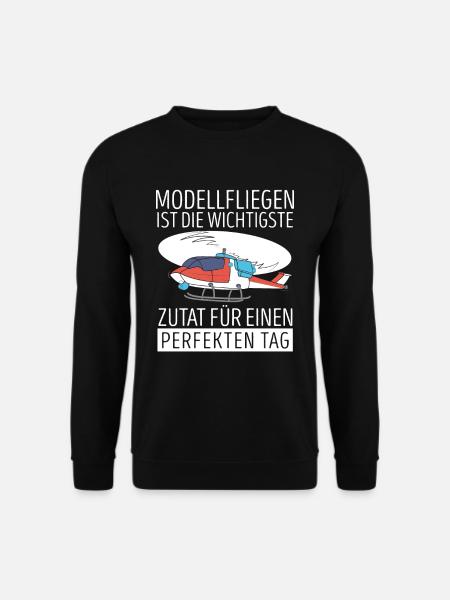 Modellfliegen Ist Die Wichtigste Zutat - Unisex Pullover - Schwarz