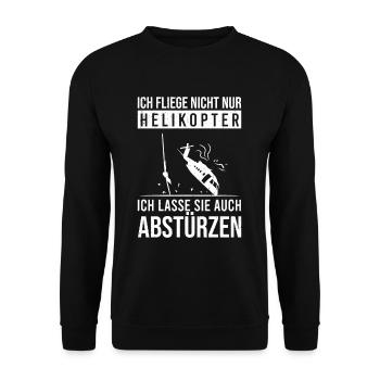 Ich Fliege Helikopter Ich Lasse Sie Abstürzen - Unisex Pullover - Schwarz - Vorne - Alina (178cm) & Michal (187cm)