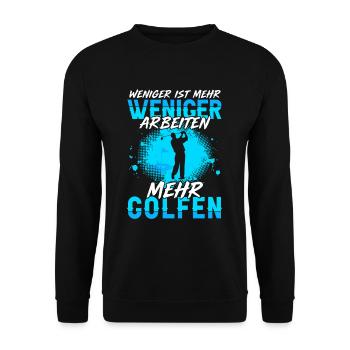 Weniger Arbeiten Mehr Golfen Golfspieler - Unisex Pullover - Schwarz - Vorne - Alina (178cm) & Michal (187cm)
