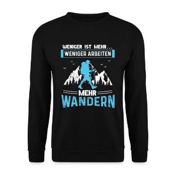 Weniger Arbeiten Mehr Wandern Wanderer Berge - Unisex Pullover - Schwarz - Vorne - Alina (178cm) & Michal (187cm)