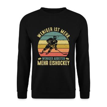 Weniger Arbeiten Mehr Eisstock schießen - Unisex Pullover - Schwarz - Vorne - Alina (178cm) & Michal (187cm)