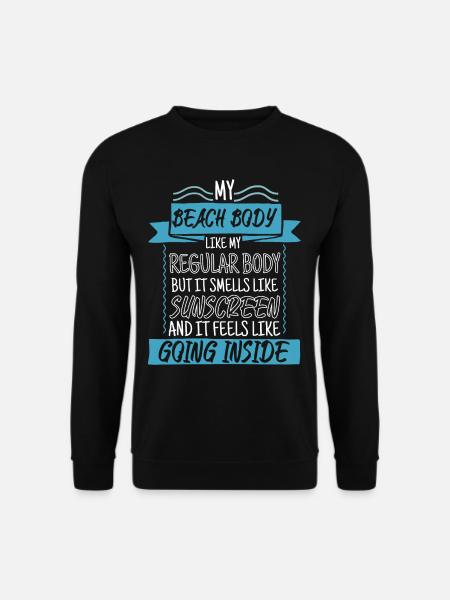 Body Sunscreen Humor - Unisex Sweatshirt - black