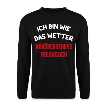 Wetter Spruch lustig Geschenk Sommer Humor - Unisex Pullover - Schwarz - Vorne - Alina (178cm) & Michal (187cm)