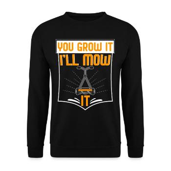 Grow It Ill Mow It Gardening Pun - Unisex Sweatshirt - black - Front - Alina (178cm) & Michal (187cm)