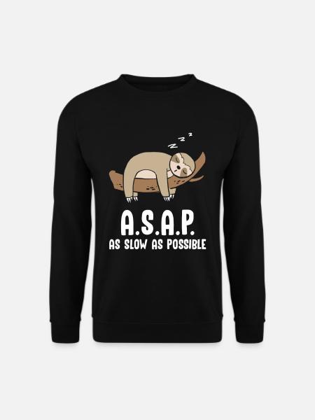 A.S.A.P As Slow As Possbile Faultier - Unisex Pullover - Schwarz