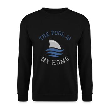 Schwimmen Spruch Lustig The Pool Is My Home - Unisex Pullover - Schwarz - Vorne - Alina (178cm) & Michal (187cm)