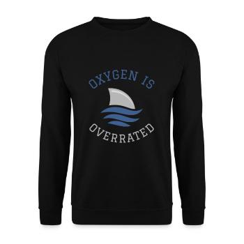Schwimmen Spruch Lustig Oxygen Is Overrated - Unisex Pullover - Schwarz - Vorne - Alina (178cm) & Michal (187cm)