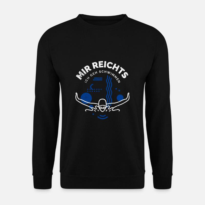 Schwimmen Spruch Lustig Mir Reichts Ich Geh - Unisex Pullover - Schwarz