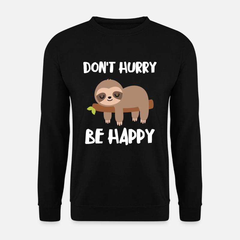 Dont Hurry Be Happy Faultier - Unisex Pullover - Schwarz