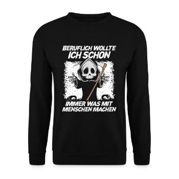Beruflich Wollte Ich Immer Was Mit Menschen Machen - Unisex Pullover - Schwarz - Vorne - Alina (178cm) & Michal (187cm)