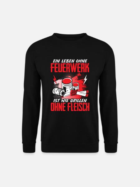 Leben Ohne Feuerwerk Grillen Ohne Fleisch Pyro - Unisex Pullover - Schwarz