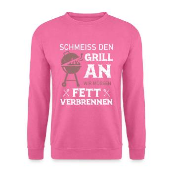 Schmeiss Den Grill An Wir Müssen Fett Verbrennen - Unisex Pullover - Pink - Vorne