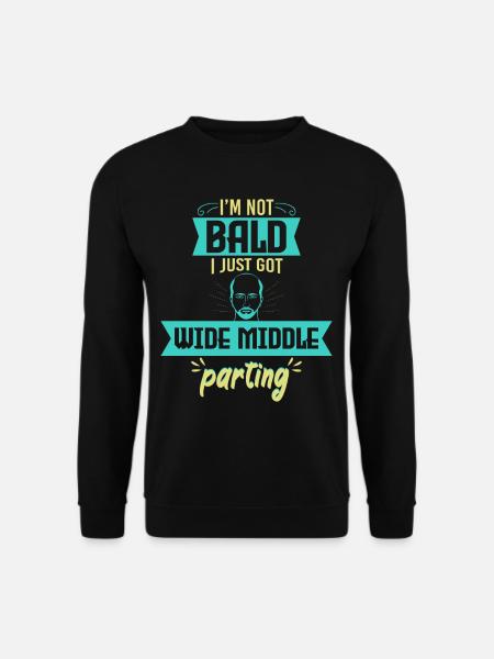 Bald Just Wide Middle Parting - Unisex Sweatshirt - black