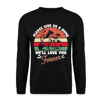 Please Give Us A Home We Love You Forever - Unisex Sweatshirt - black - Front - Alina (178cm) & Michal (187cm)