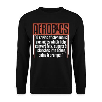 Aerobics Funny Definition Humor Sarcasm - Unisex Sweatshirt - black - Front - Alina (178cm) & Michal (187cm)