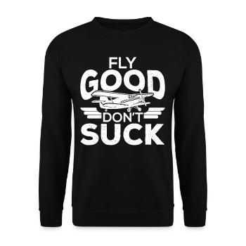 Fly Good Dont Suck Pilot Pilots - Unisex Sweatshirt - black - Front - Alina (178cm) & Michal (187cm)