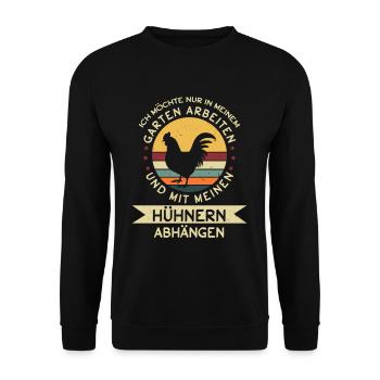 Ich Möchte Im Garten Arbeiten Mit Hühnern Abhängen - Unisex Pullover - Schwarz - Vorne - Alina (178cm) & Michal (187cm)