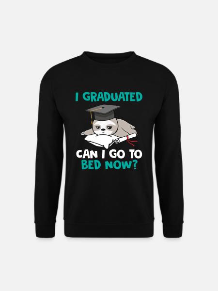 I Graduated Can I Go To Bed Now? - Unisex Pullover - Schwarz
