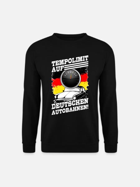 Autobahn Tempolimit Tempolimit Auf Deutschen - Unisex Pullover - Schwarz